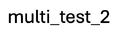 Multi test 2.png